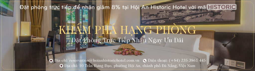 Đặt phòng trực tiếp tại Hoi An Historic Hotel nhận ưu đãi 8% off