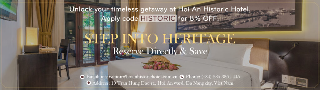 Book your stay directly at Hoi An Historic Hotel for exclusive offers